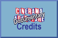 CAST AND TECHNICAL CREDITS FOR PEOPLE RESPONSIBLE FOR THE CINERAMA ADVENTURE